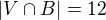 $|V\cap B|=12$