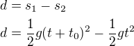 kopírovat do textarea $d=s_1-s_2 \nl d=\frac12g(t+t_0)^2-\frac12gt^2\nl $