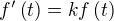 kopírovat do textarea $f^{\prime}\left(t\right)=kf\left(t\right)$