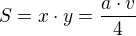 $S=x\cdot y=\frac{a\cdot v}{4}$