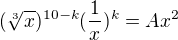 $(\sqrt[3]{x})^{10-k}(\frac{1}{x})^{k}=Ax^{2}$