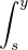 $\int_s^y$