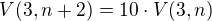 $V(3,n+2)=10\cdot V(3,n)$