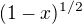 $(1-x)^{1/2}$