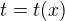 $t=t(x)$