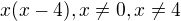 $x(x-4), x\neq0, x\neq4$