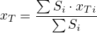 $x_T=\frac{\sum S_i \cdot x_T_i}{\sum S_i}$