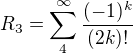 $R_{3}=\sum_{4}^{\infty }\frac{(-1)^{k}}{(2k)!}$