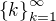 $\{k\}_{k=1}^{\infty}$