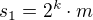 $s_1=2^k\cdot m$