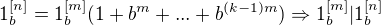 $1_{b}^{[n]} = 1_{b}^{[m]}(1 + b^m + ... + b^{(k-1)m}) \Rightarrow 1_{b}^{[m]}|1_{b}^{[n]}$