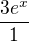 $\frac{3e^{x}}{1}$