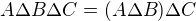 $A\Delta B\Delta C=(A\Delta B)\Delta C$