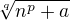 $\sqrt[q]{n^{p}+a}$