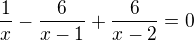 $\frac{1}{x} - \frac{6}{x-1} + \frac{6}{x-2} = 0$