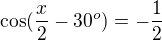kopírovat do textarea $\cos(\frac x2-30^o)=-\frac12$