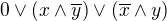 $0\vee (x\wedge \overline{y})\vee (\overline{x}\wedge y)$