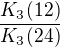 $\frac{K_3(12)}{K_3(24)}$