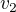 $ v_{2} $