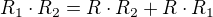 $R_{1}\cdot R_{2} = R\cdot R_{2} + R\cdot R_{1}$