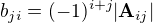 $b_{ji}=(-1)^{i+j}|{\bf A}_{ij}|$