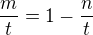 $\frac mt = 1 - \frac nt$