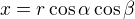 $x=r\cos\alpha \cos\beta$