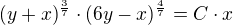 $(y+x)^{\frac{3}{7}}\cdot (6y-x)^{\frac{4}{7}}=C\cdot x$