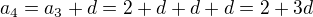 $a_{4}=a_{3}+d=2+d+d+d=2+3d$