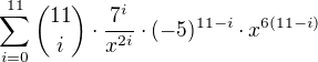 $\sum_{i=0}^{11}{11\choose i}\cdot\frac{7^i}{x^{2i}}\cdot(-5)^{11-i}\cdot x^{6(11-i)}$