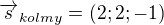 $\overrightarrow{s}_{kolmy} = (2;2;-1)$