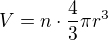 $V=n\cdot \frac{4}{3}\pi r^{3}$