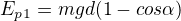 $E_p_1=mgd(1-cos\alpha)$
