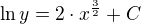 $\ln y = 2\cdot x^{\frac{3}{2}}+C$