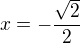 kopírovat do textarea $x=-\frac{\sqrt2}{2}$