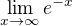 $\lim_{x\rightarrow\infty}e^{-x}$