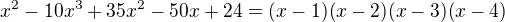 $x^2-10x^3+35x^2-50x+24=(x-1)(x-2)(x-3)(x-4)$