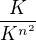 $\frac{K}{K^{n^{2}}}$