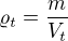 $\varrho _t=\frac{m}{V_t}$