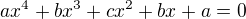 $ax^4 + bx^3 + cx^2 + bx + a = 0 $