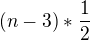 $(n-3)*\frac{1}{2}$