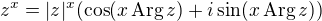 $z^x=|z|^x(\cos(x\,\text{Arg}\,z)+i\sin(x\,\text{Arg}\,z))$