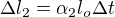 ${\Delta l_2}={\alpha_2}l_o{\Delta}t$