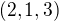 $(2, 1, 3 )$