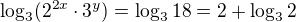 $\log_3(2^{2x}\cdot3^y)=\log_318=2+\log_32$
