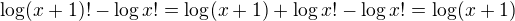 $\log (x+1)!-\log x! = \log (x+1) + \log x!-\log x! = \log (x+1)$