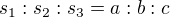 $s_{1}:s_{2}:s_{3}=a:b:c$