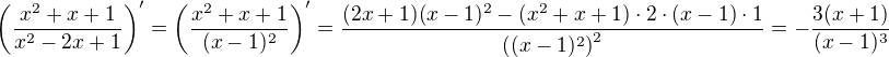 $\(\frac{x^2+x+1}{x^2-2x+1}\)'=\(\frac{x^2+x+1}{(x-1)^2}\)'=\frac{(2x+1)(x-1)^2-(x^2+x+1)\cdot2\cdot(x-1)\cdot1}{\((x-1)^2\)^2}= -\frac{3(x+1)}{(x-1)^3}$