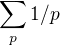$\sum_p{1/p}$