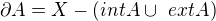 ${\partial A}=X-(intA\cup \ extA)$